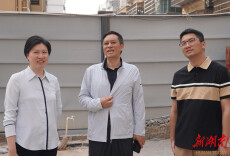 秧励调研岳阳楼区特色街区改造