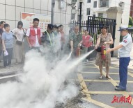 家门口也能学消防安全知识，望城区消防安全宣传进小区