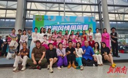 湘约一夏⑥｜落地就看风景，湖南文旅“湖湘风情周周看”活动启动