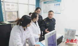 守护用药安全！怀化开展节前药品安全专项检查