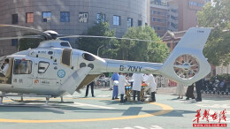 383公里 100分钟 湘西危重患者空中紧急转运至长沙