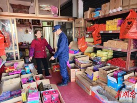 望城消防深入烟花爆竹销售点开展消防安全宣传