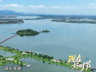 柳叶湖：湖山相依城景秀 五湖蓝图启新程